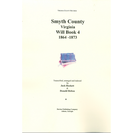 Smyth County, Virginia Will Book 4, 1864-1873