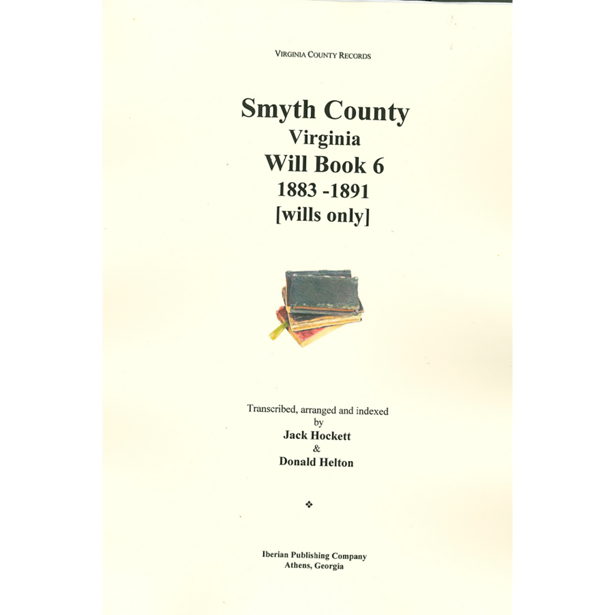 Smyth County, Virginia Will Book 6, 1883-1891 [wills only]