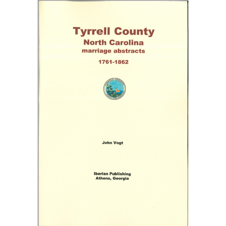 Tyrrell County, North Carolina Marriage Abstracts, 1761-1862