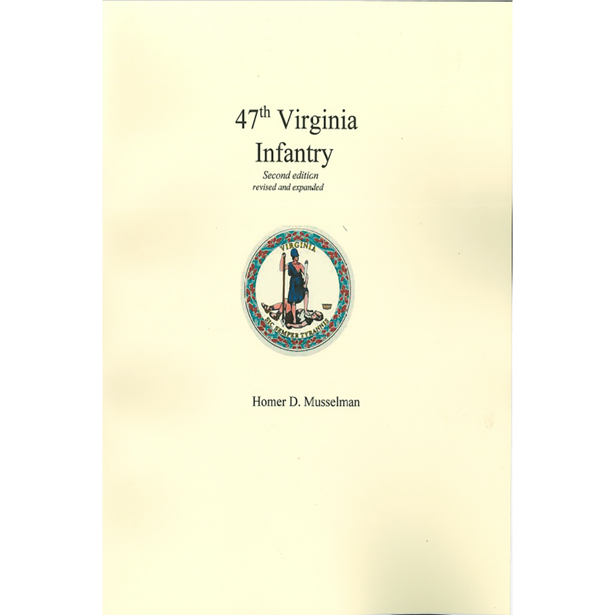 The 47th Virginia Infantry, Second Edition