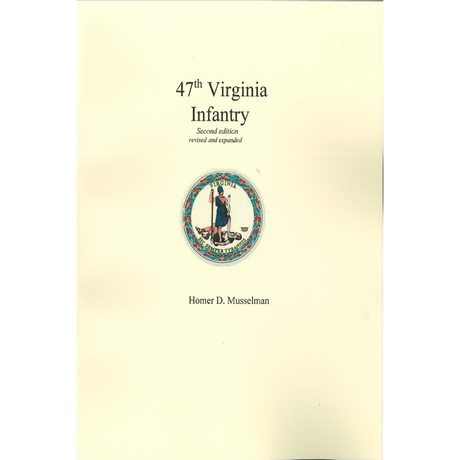 The 47th Virginia Infantry, Second Edition