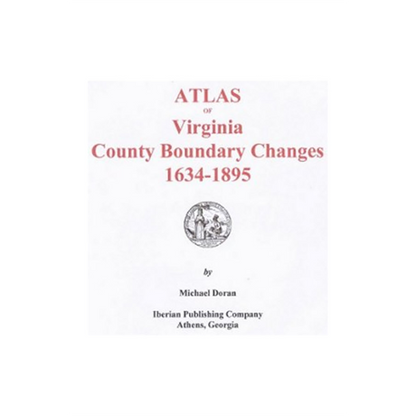 Atlas of County Boundary Changes in Virginia, 1634-1895