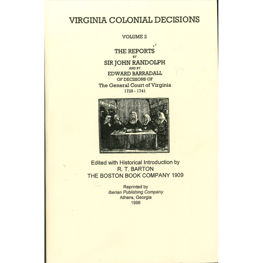 The Reports by Randolph and Barradall on Decisions of the General Court of Virginia, 1728-1741, Volume 2