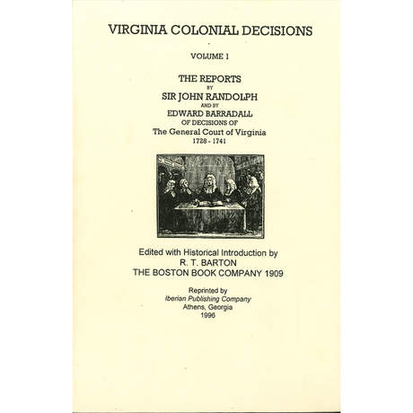 The Reports by Randolph and Barradall on Decisions of the General Court of Virginia, 1728-1741, Volume 1