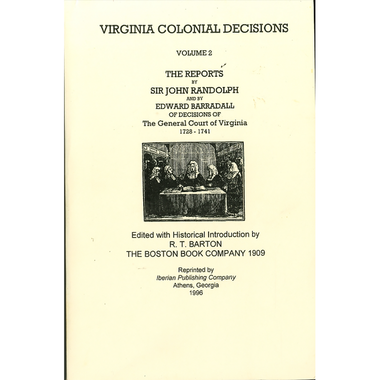 The Reports by Randolph and Barradall on Decisions of the General Court of Virginia, 1728-1741, Volume 2