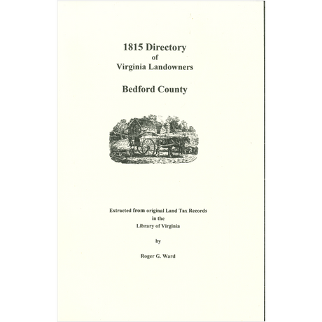 Bedford County, Virginia 1815 Directory of Landowners