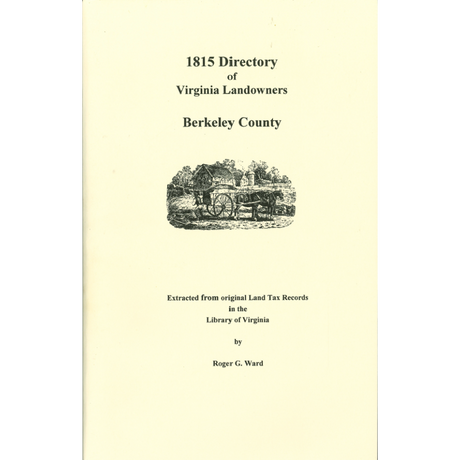 Berkeley County, [West] Virginia 1815 Directory of Landowners