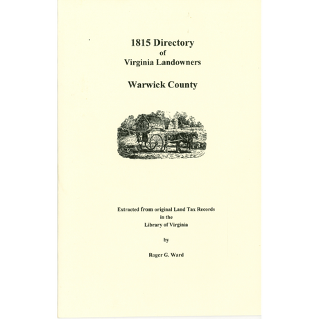 Warwick County, Virginia 1815 Directory of Landowners