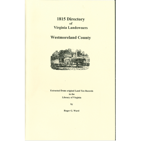 Westmoreland County, Virginia 1815 Directory of Landowners