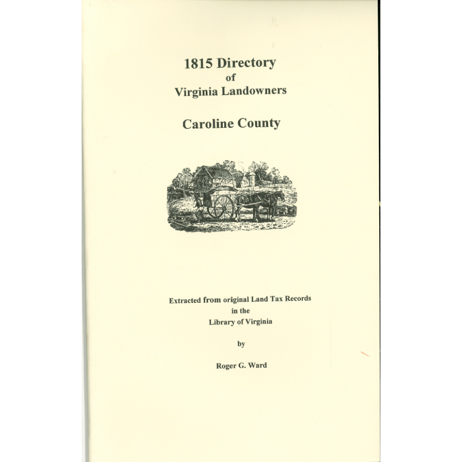 Caroline County, Virginia 1815 Directory of Landowners