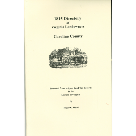 Caroline County, Virginia 1815 Directory of Landowners