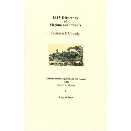 Frederick County, Virginia 1815 Directory of Landowners