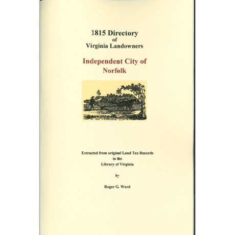 Independent City of Norfolk, Virginia 1815 Directory of Landowners