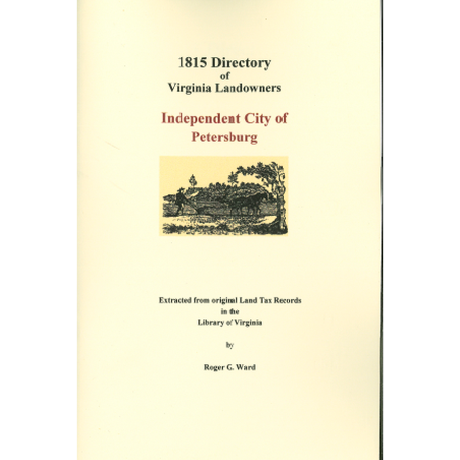 Independent City of Petersburg, Virginia 1815 Directory of Landowners