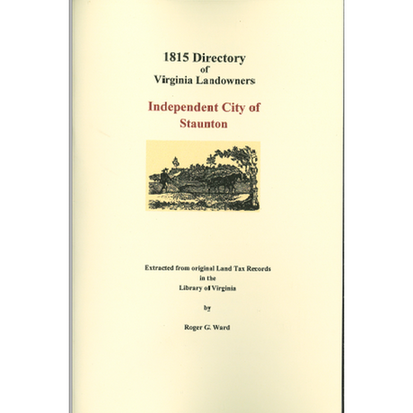 Independent City of Staunton, Virginia 1815 Directory of Landowners