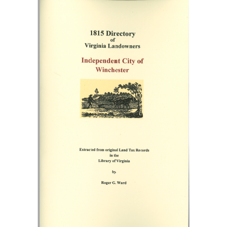 Independent City of Winchester, Virginia 1815 Directory of Landowners