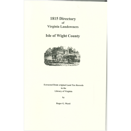 Isle of Wight County, Virginia 1815 Directory of Landowners