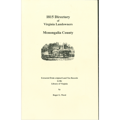 Monongalia County, [West] Virginia 1815 Directory of Landowners