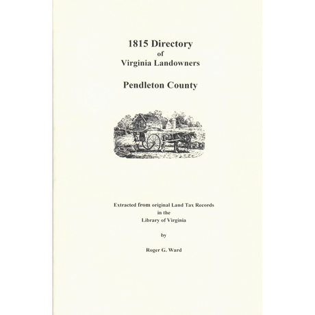 Pendleton County, [West] Virginia 1815 Directory of Landowners
