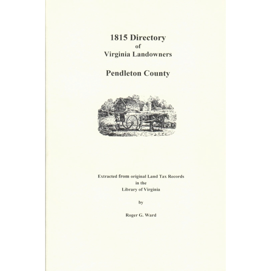Pendleton County, [West] Virginia 1815 Directory of Landowners