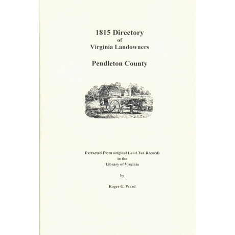 Pendleton County, [West] Virginia 1815 Directory of Landowners