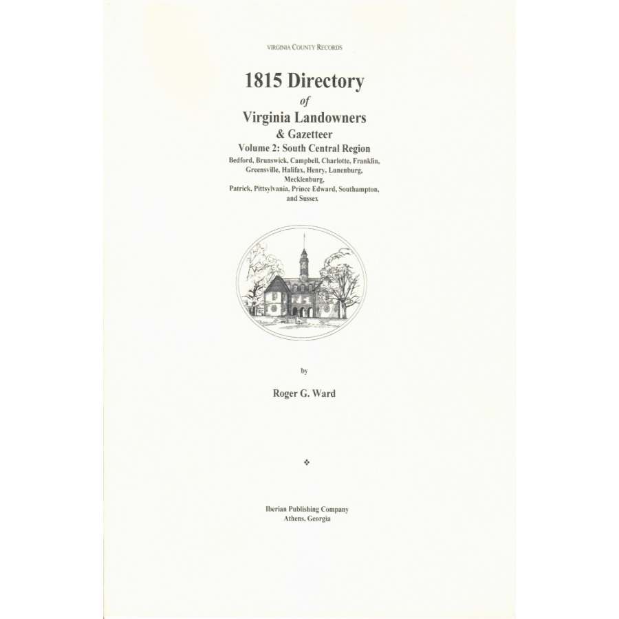 1815 Directory of Virginia Landowners and Gazetteer Volume 2: South Central Region