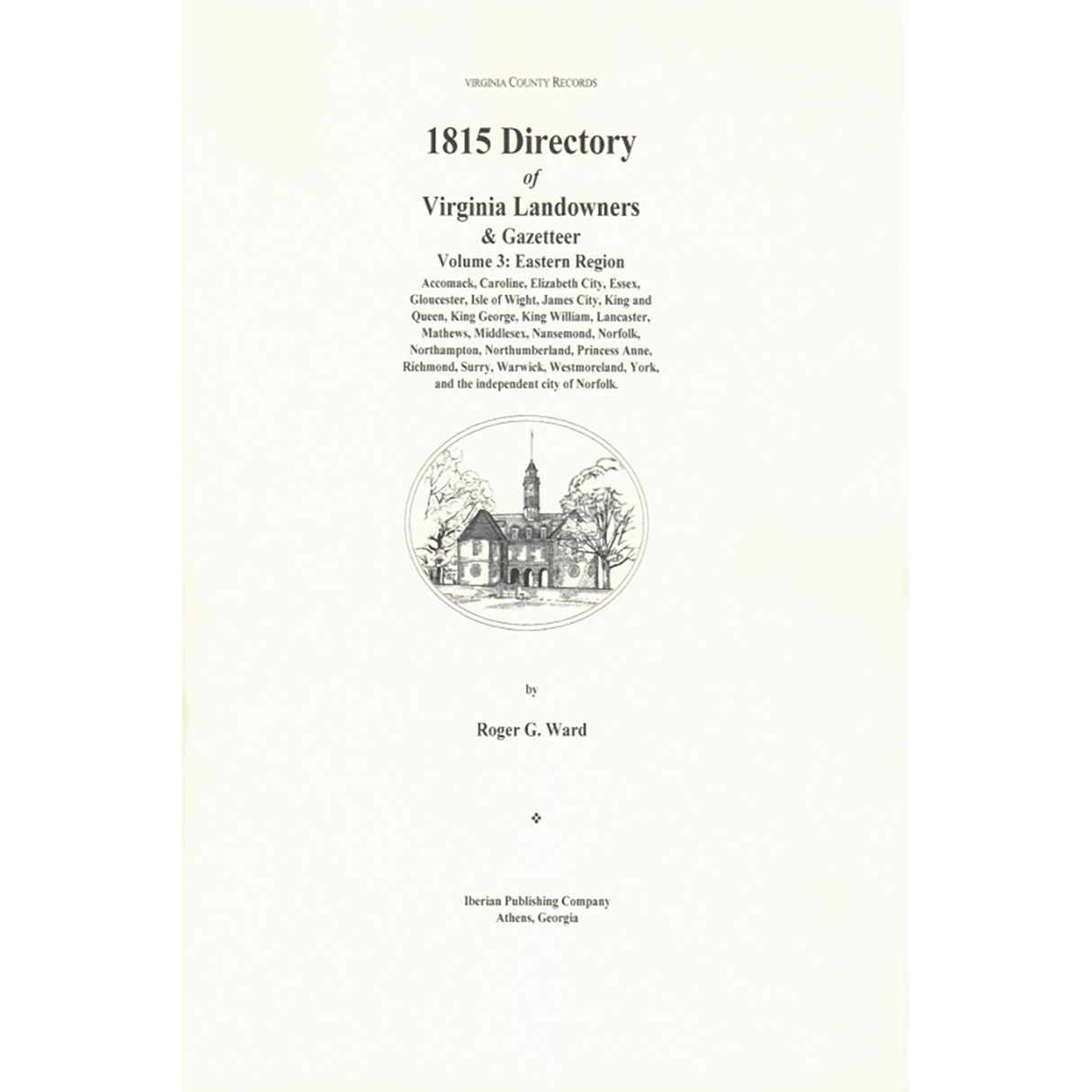 1815 Directory of Virginia Landowners and Gazetteer Volume 3: Eastern Region