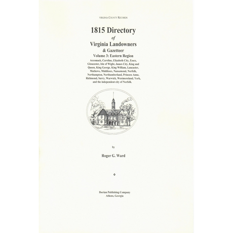 1815 Directory of Virginia Landowners and Gazetteer Volume 3: Eastern Region