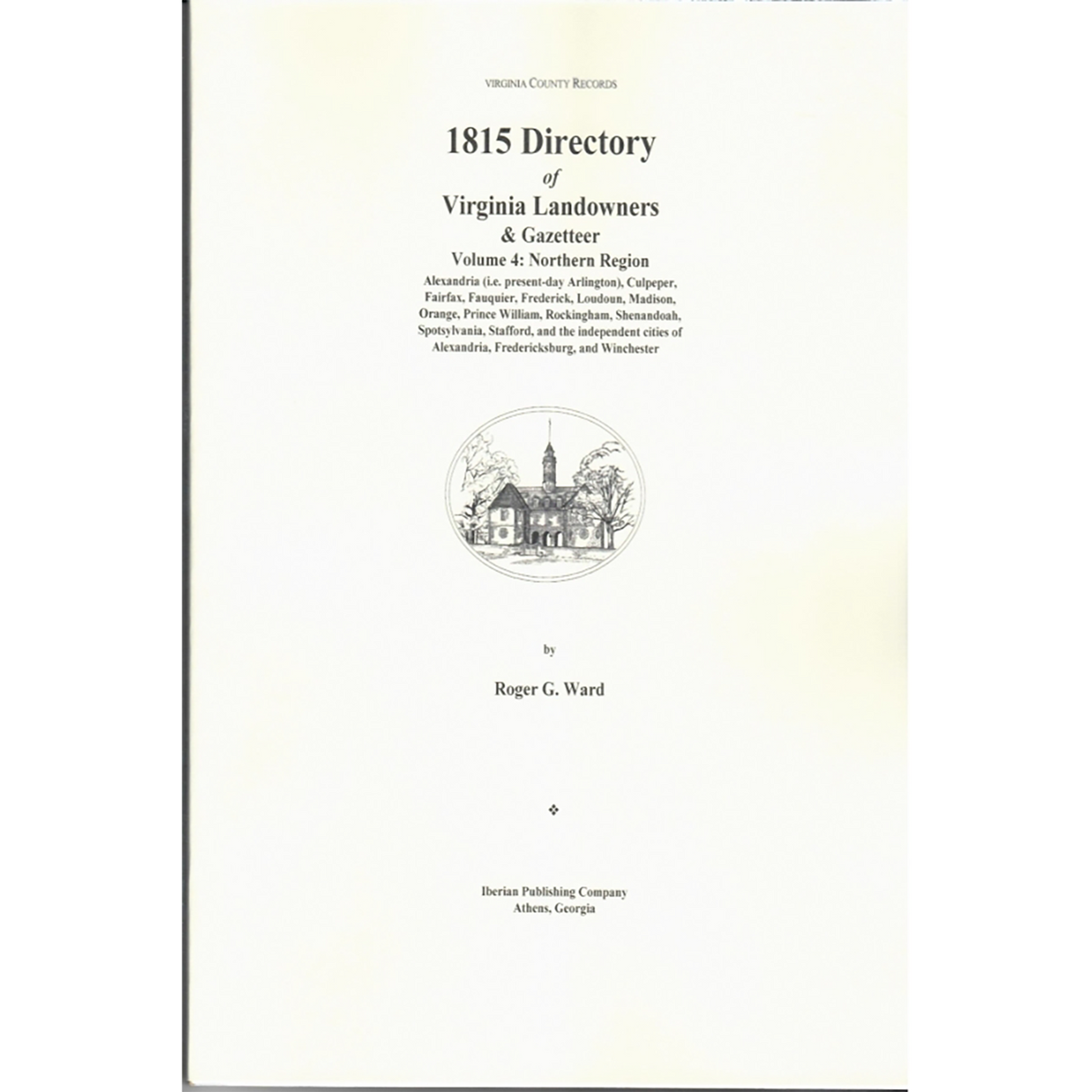 1815 Directory of Virginia Landowners and Gazetteer Volume 4: Northern Region