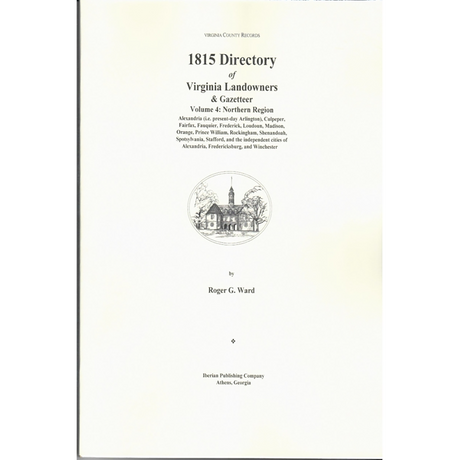 1815 Directory of Virginia Landowners and Gazetteer Volume 4: Northern Region