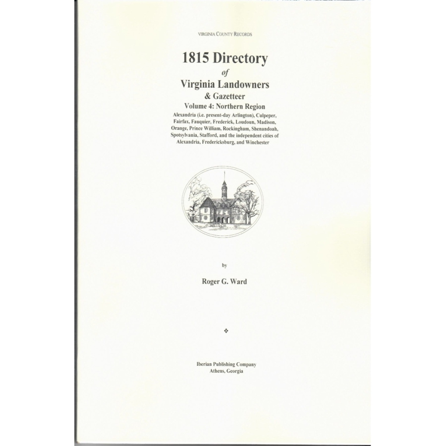 1815 Directory of Virginia Landowners and Gazetteer Volume 4: Northern Region