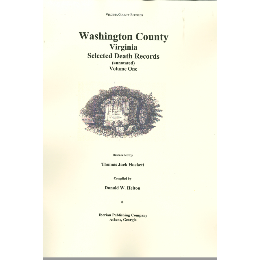 Washington County, Virginia Selected Death Records, Annotated, Volume 1