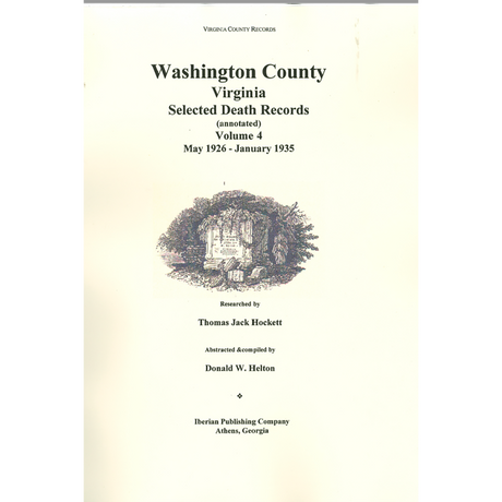 Washington County, Virginia Selected Death Records, Annotated, Volume 4 May 1926-January 1935