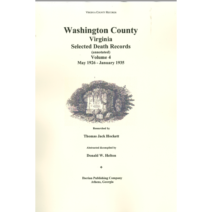 Washington County, Virginia Selected Death Records, Annotated, Volume 4 May 1926-January 1935