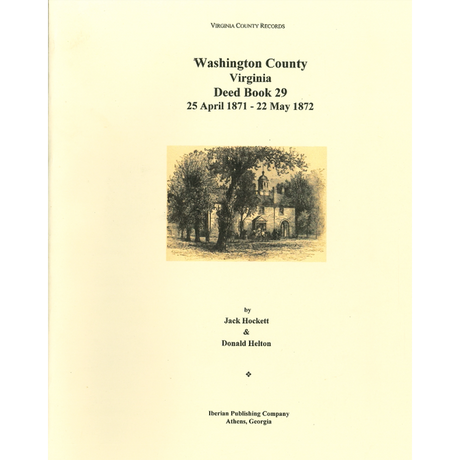 Washington County, Virginia Deed Book 29, 25 April 1871-22 May 1872