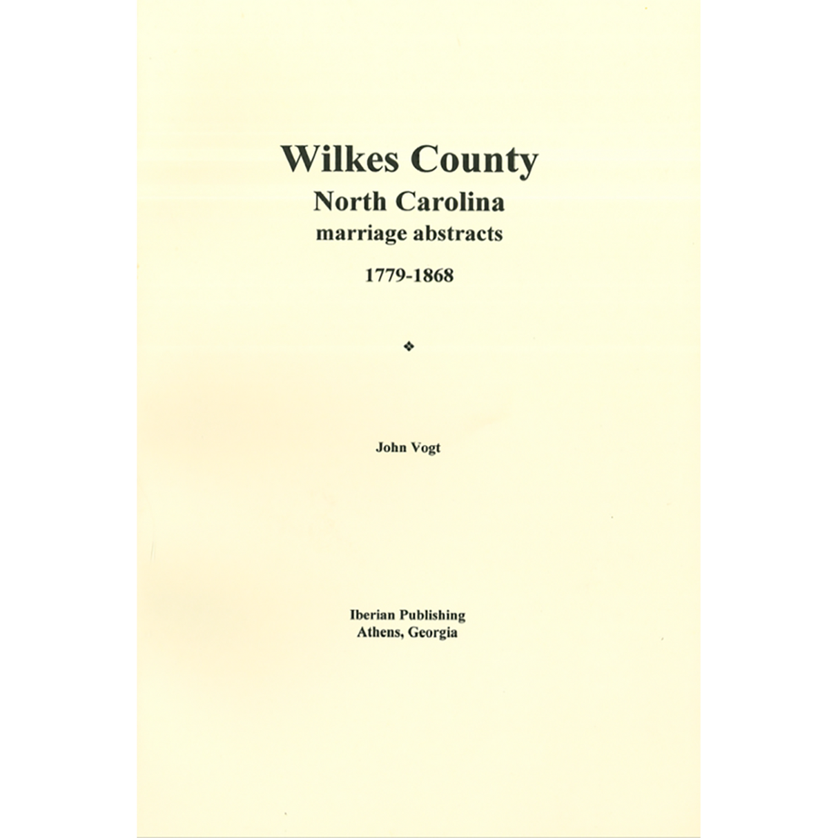 Wilkes County, North Carolina Marriage Abstracts, 1779-1868