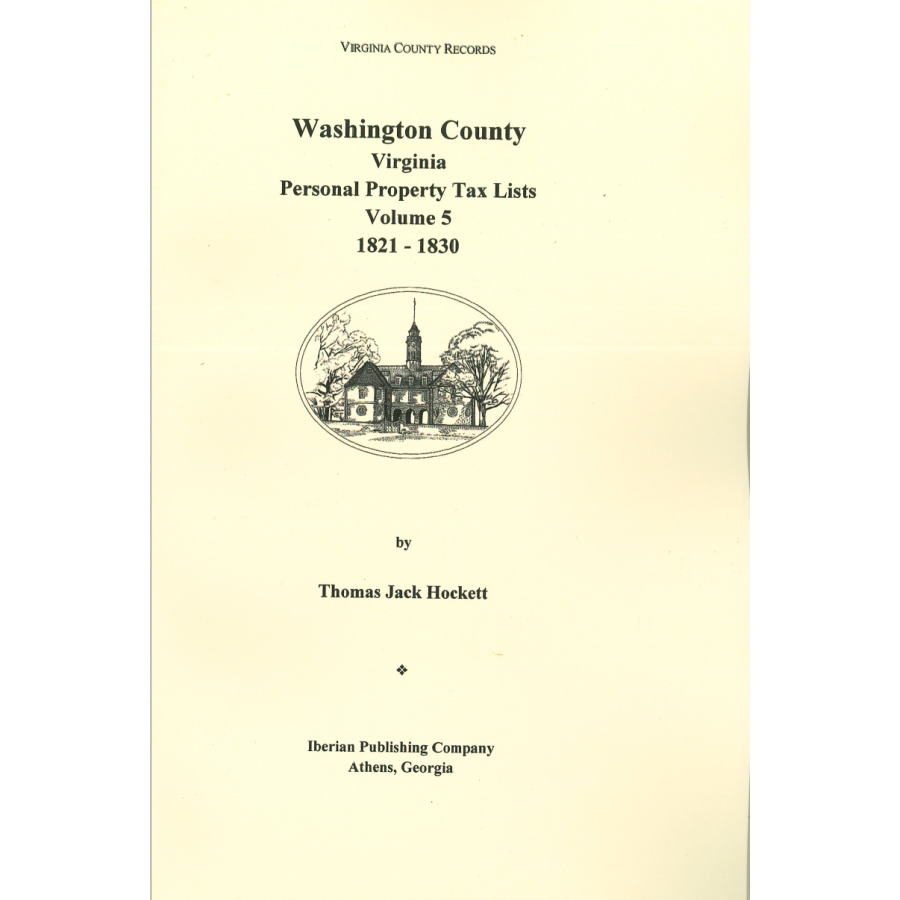 Washington County, Virginia Personal Property Tax Lists, Volume 5: 1821-1830