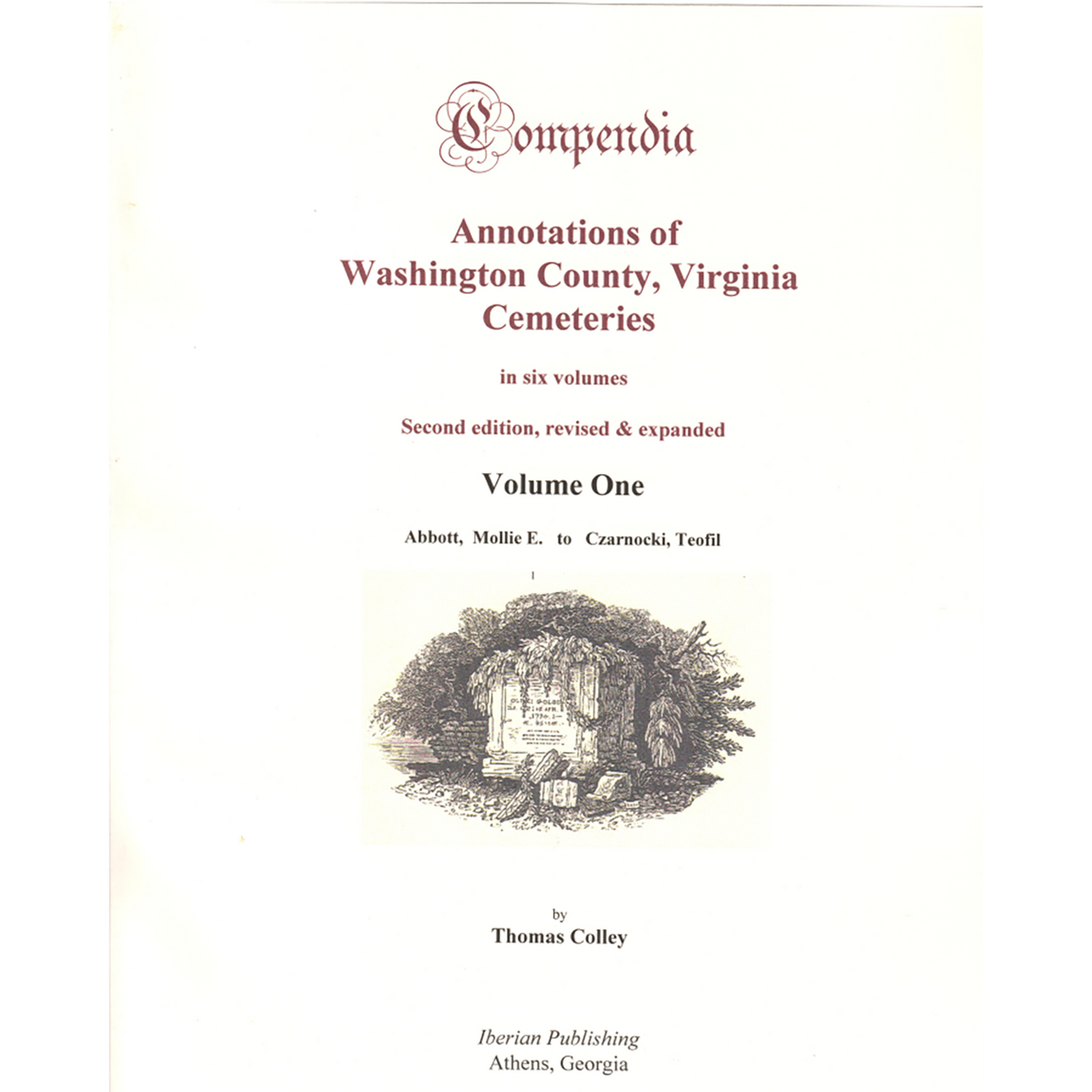 Compendia: Annotations of Washington County, Virginia Cemeteries, Volume 1 (Second Edition, Revised and Expanded)