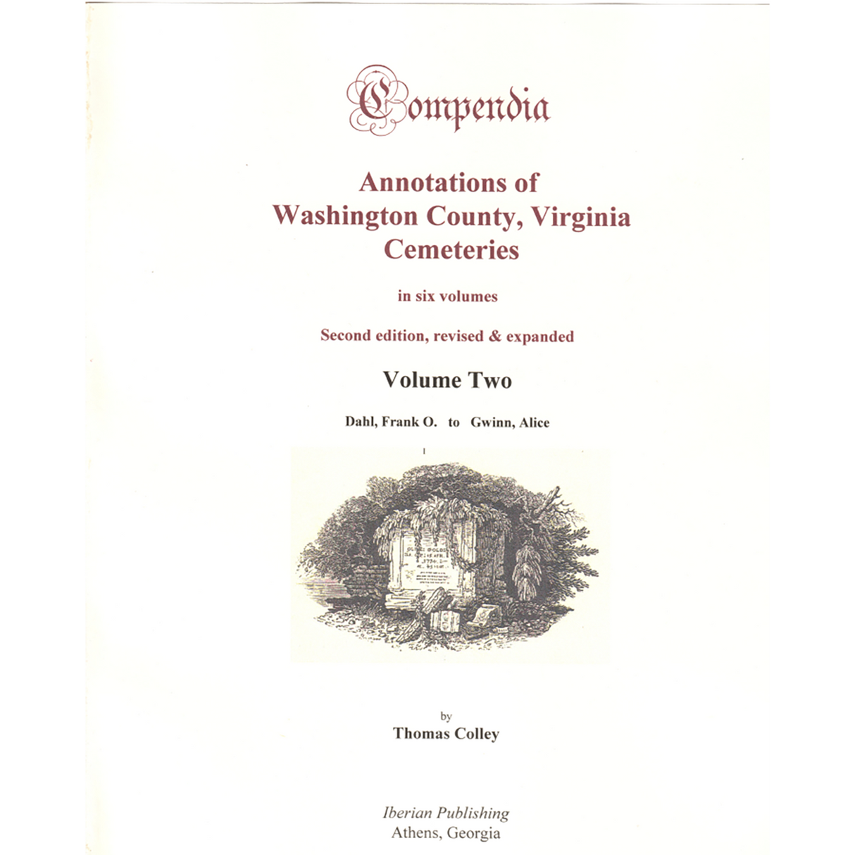 Compendia: Annotations of Washington County, Virginia Cemeteries, Volume 2 (Second Edition, Revised and Expanded)