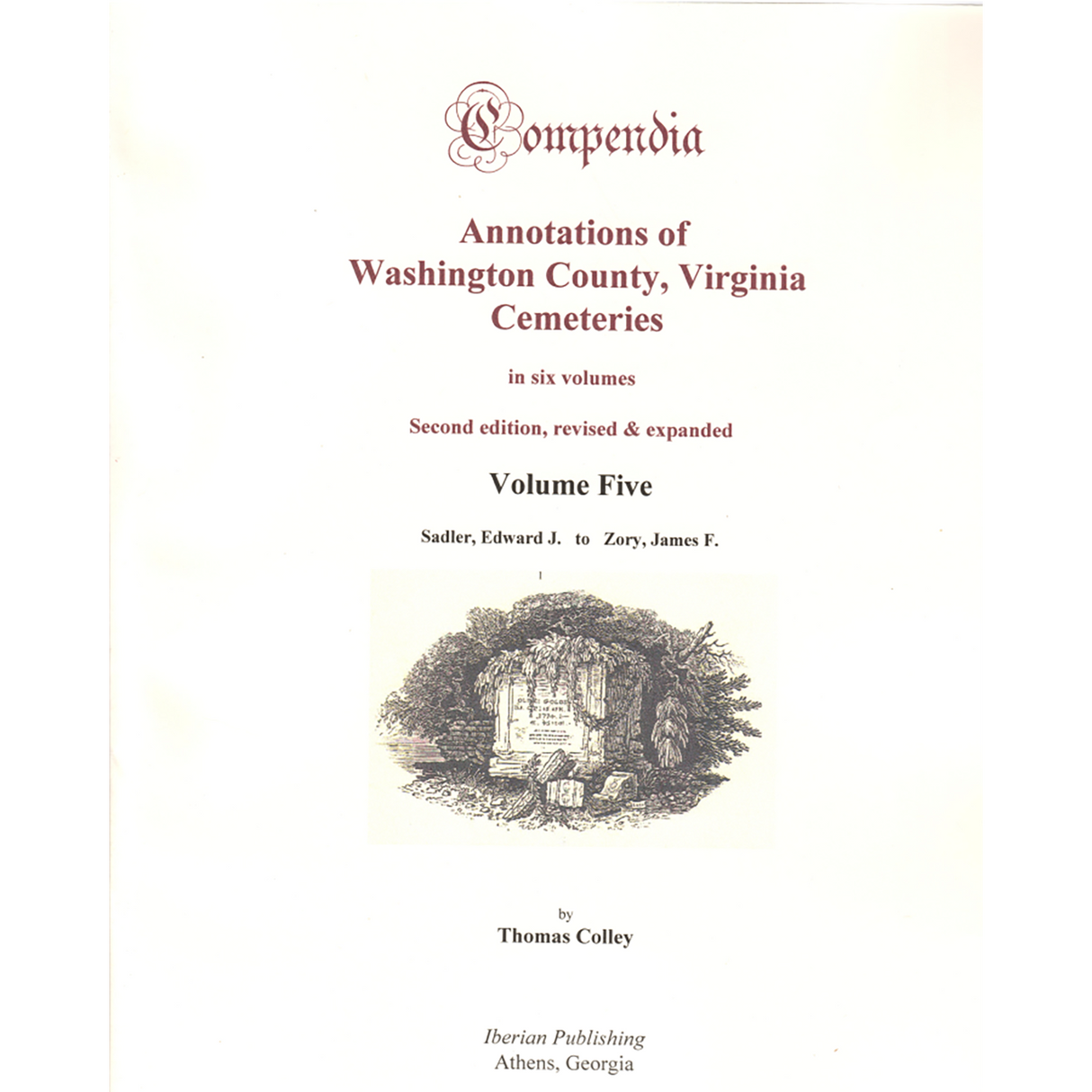 Compendia: Annotations of Washington County, Virginia Cemeteries, Volume 5 (Second Edition, Revised and Expanded)
