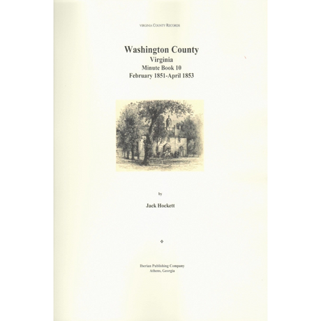 Washington County, Virginia Minute Book 10, February 1851-April 1853
