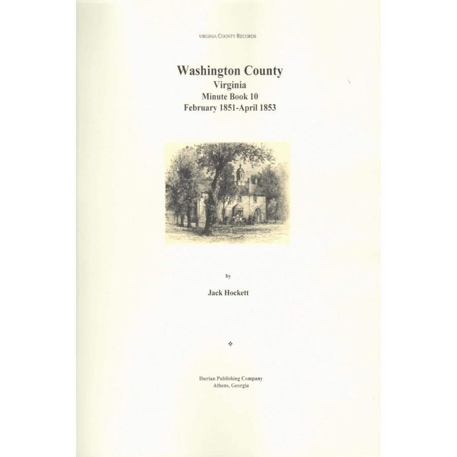 Washington County, Virginia Minute Book 10, February 1851-April 1853