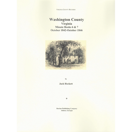 Washington County, Virginia Minute Books 6 and 7, October 1842-October 1846