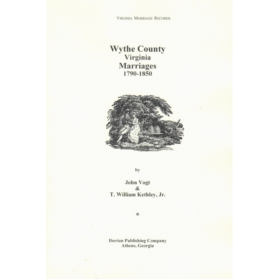 Wythe County, Virginia Marriages, 1790-1850