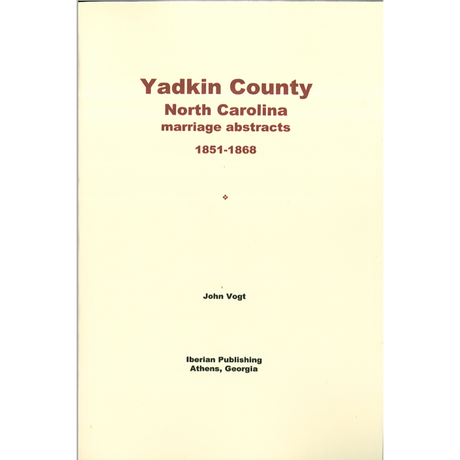 Yadkin County, North Carolina Marriage Abstracts, 1851-1868