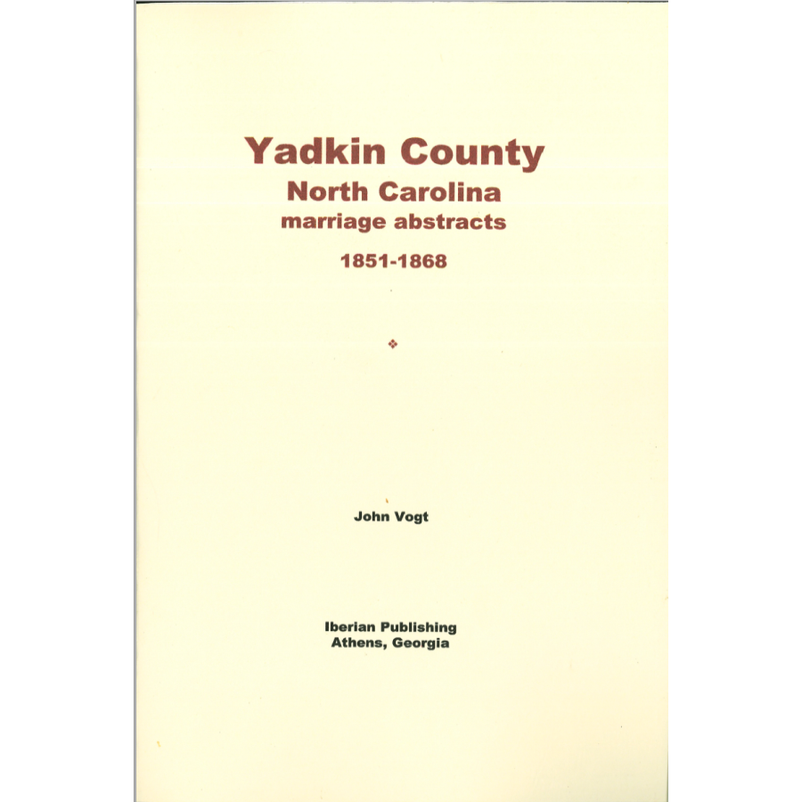 Yadkin County, North Carolina Marriage Abstracts, 1851-1868