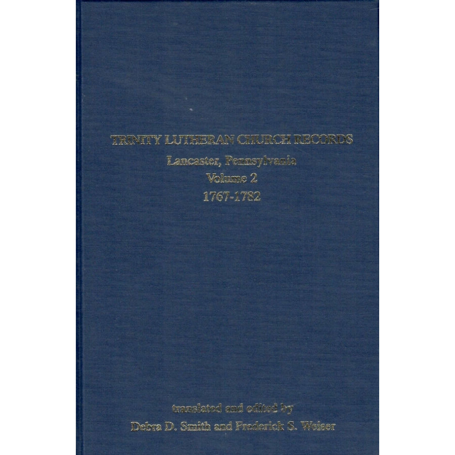 Trinity Lutheran Church Records, Lancaster, Pennsylvania, Volume 2, 1767-1782
