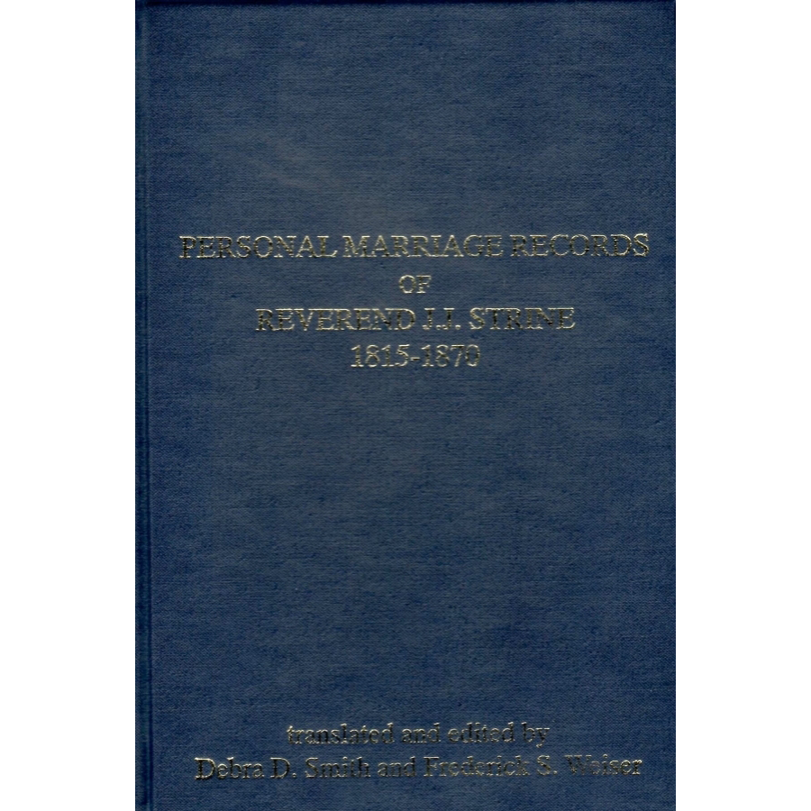 Personal Marriage Records of Rev. J. J. Strine [Lancester County, Pennsylvania]