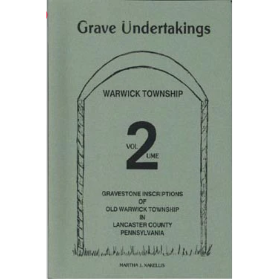 Grave Undertakings Volume 2, Lancaster County, Pennsylvania