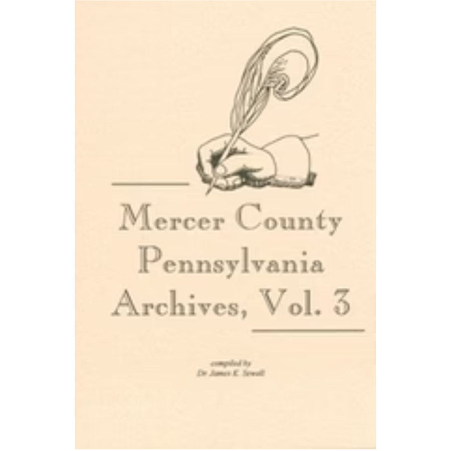 Mercer County, Pennsylvania Archives, Volume 3 (Orphans Court)